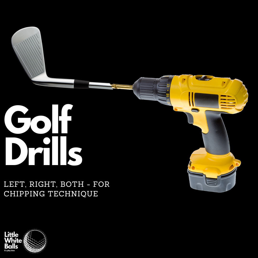 Golf Drills – LEFT, RIGHT, BOTH